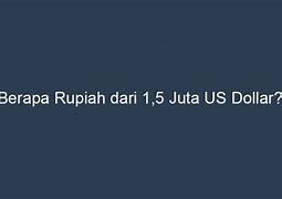 5 Juta Rupiah Berapa Dolar